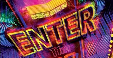 Enter the Void, la critique