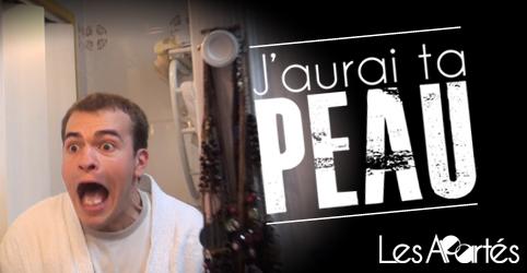 Mes Webseries : J’aurai ta peau