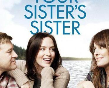 Critique Cinéma : Your Sister’s Sister