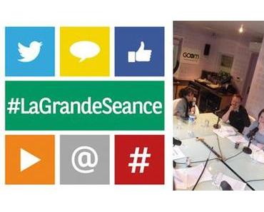 Ecoutez la Grande Séance !