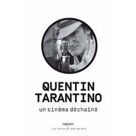 Quentin Tarantino. Un cinéma déchaîné en Librairie