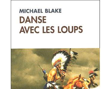 DANSE AVEC LES LOUPS (ROMAN)