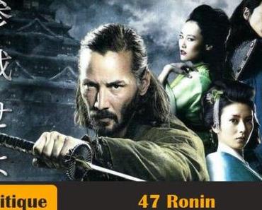 47 Ronin [Critique]