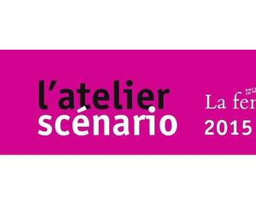 L’Atelier Scénario de la Fémis 2015
