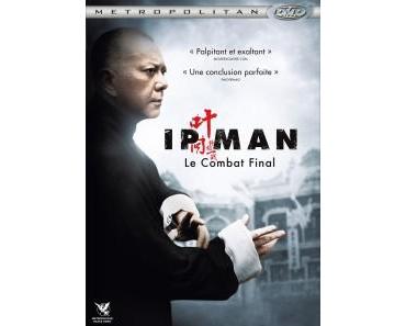 [CONCOURS] Des DVDs de Ip Man : Le Combat Final à gagner