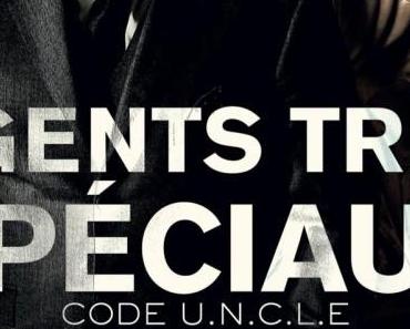Agents très spéciaux – Code U.N.C.L.E : Bande-annonce et affiche