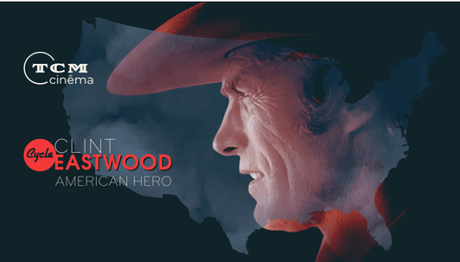 Cycle « Clint Eastwood, American Hero » sur TCM Cinéma