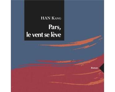 Pars, le vent se lève – Han Kang