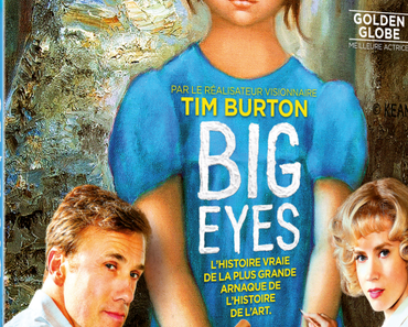 BIG EYES (Critique Blu-Ray)