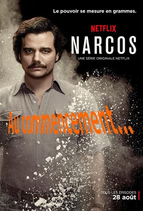 Au commencement… (Séries) Narcos 1×01 & 1×02