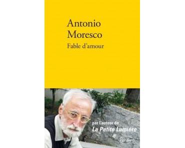 Fable d’amour – Antonio Moresco
