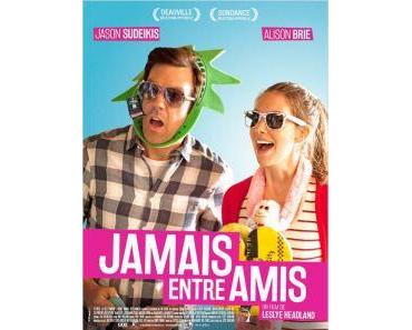 JAMAIS ENTRE AMIS (Critique)