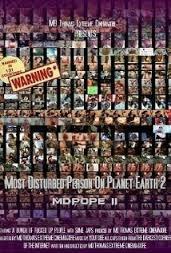 Most Disturbed Person On Planet Earth 2 (Le film le plus barbare, choquant, violent et répugnant jamais réalisé)