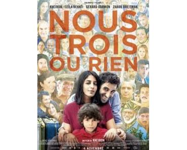 NOUS 3 OU RIEN (Critique)