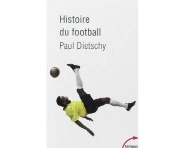 Critique – Histoire du football – Paul Dietschy