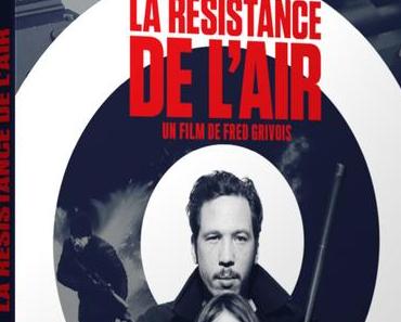 LA RÉSISTANCE DE L’AIR (Critique DVD)