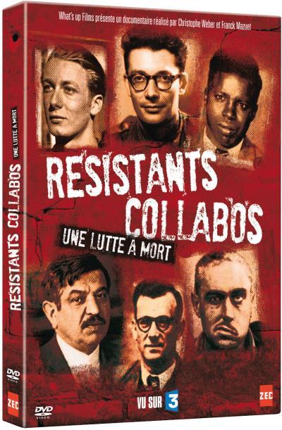 [DVD] Résistants, Collabos, une lutte à mort : un dossier encore ouvert ?