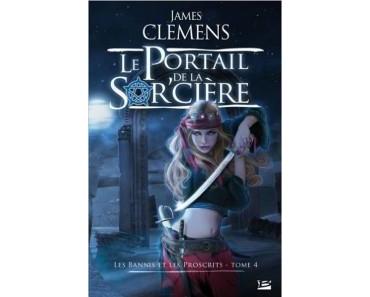 Les Bannis et les Proscrits tome 4 : Le Portail de la Sor’cière