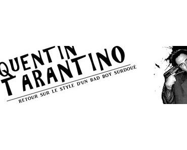 Quentin Tarantino – Retour sur le style d’un bad boy surdoué