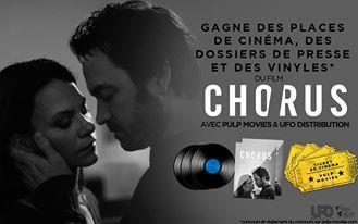 Chorus: des vinyles, places de cinéma et dossiers de presse à gagner !