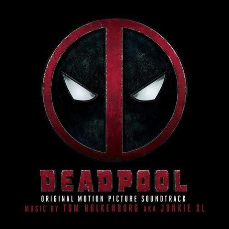 [Décryptage B.O] Deadpool Original Soundtrack – Junkie XL “Gon’ Give It To Ya”