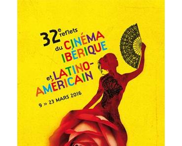32ème Reflets du cinéma ibérique et latino américain du 9 au 23 mars 2016