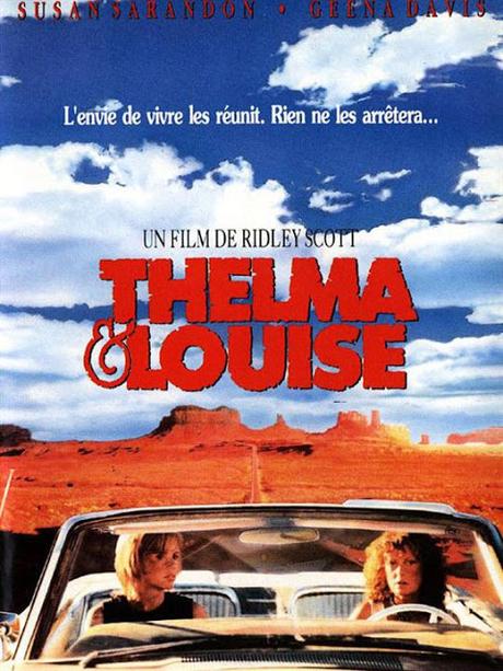 [CHRONIQUE] : Thelma et Louise - Femmes, on vous aime