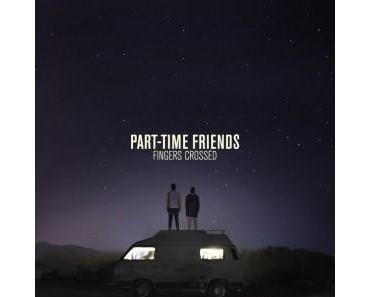 Part-Time Friends – Le clip de Here We Are