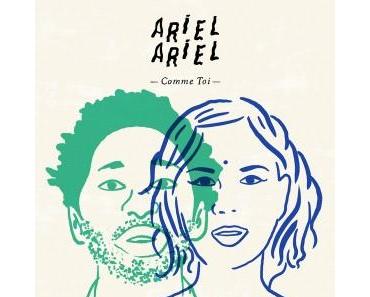 Ariel Ariel – Le clip de Comme Toi