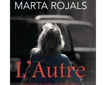 Critique – L’autre – Marta Rojals