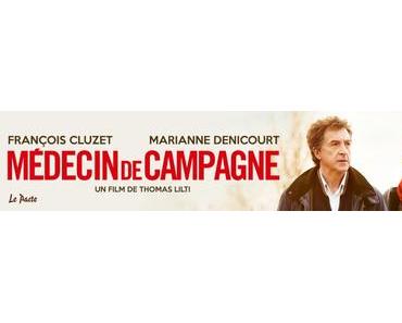 Médecin de Campagne (Critique | 2016) réalisé par Thomas Lilti