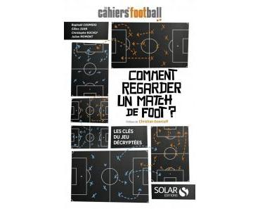 Critique – Comment regarder un match de foot?