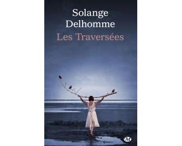 Les traversées – Solange Delhomme