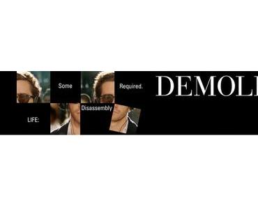 Demolition (Critique | 2016) réalisé par Jean-Marc Vallée