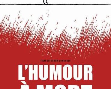 [CRITIQUE] L’humour à mort (2015)