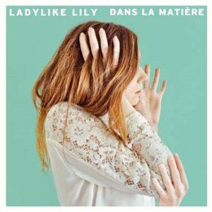 Ladylike Lily : Un nouvel EP le 27 mai 2016 !