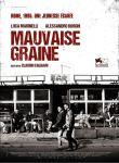 MAUVAISE GRAINE (Critique)