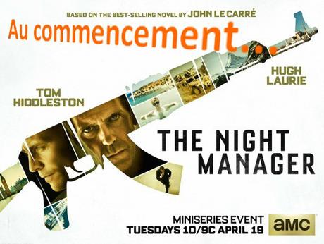 Au commencement… (Séries) The Night Manager 1×01 & 02