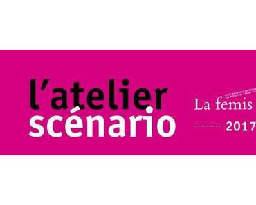 L’Atelier Scénario de la Fémis 2017