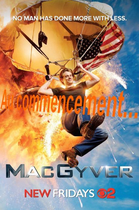 Au commencement… (Séries) MacGyver 1×01
