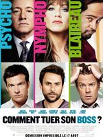 Comment tuer son boss ? de Seth Gordon