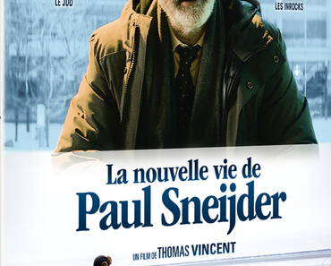 La nouvelle vie de Paul Sneijder (Concours) 1 Blu-Ray + 2 DVD à gagner