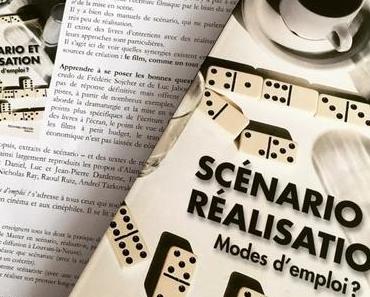 Scénario et réalisation, modes d’emploi?