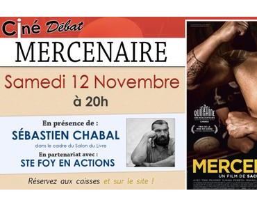 [CINÉ DEBAT] Samedi 12 novembre au Ciné Mourget, Mercenaire en présence de Sébastien CHABAL