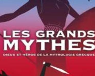 Les grands mythes (Volume 1) : miroirs de nos mots et de nos maux