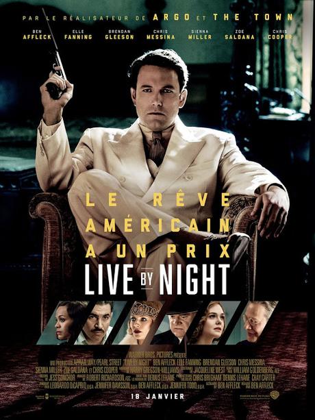 Affiche VF définitive pour Live By Night de et avec Ben Affleck