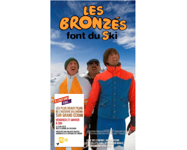 Il était une fois … Les Bronzés font du ski dans 51 cinémas !