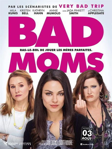 Bad Moms (2016) de Jon Lucas et Scott Moore