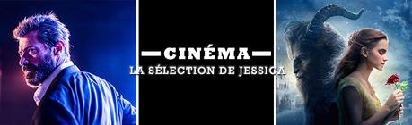 [Rattrapage Films] La Sélection Cinéma de Jessica – Mars 2017, un mois bestial