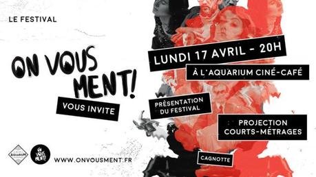 Lundi 17 avril à l’Aquarium Ciné Café – Soirée On Vous Ment